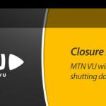 MTN shuts down VU streaming service