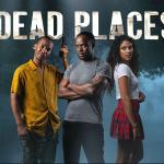 Netflix’s Dead Places is a terrifying TV show with an African flavour