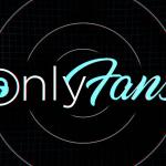 OnlyFans does a somersault says it will no longer ban sexually explicit content