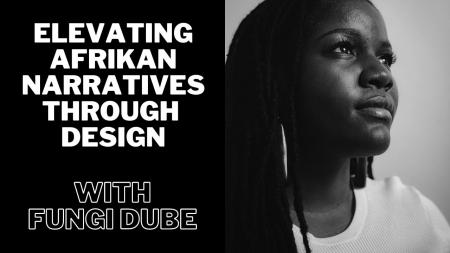 [Video] Elevating African narratives through graphic design with Fungi Dube