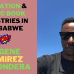 “There was no comic book community in Zimbabwe, so we made Comexposed” – Eugene Mapondera