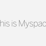 This is Myspace